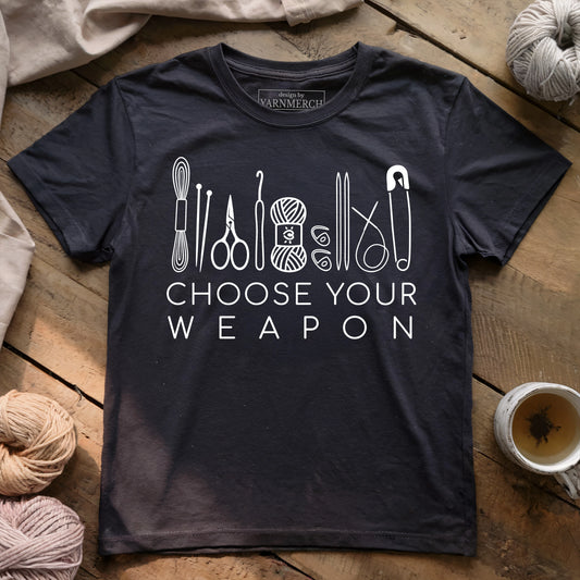 Choose Your Weapon T-shirt