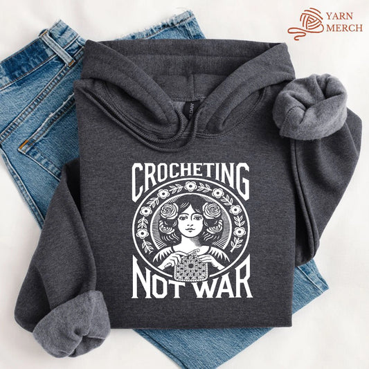 Crocheting Not War Hoodie
