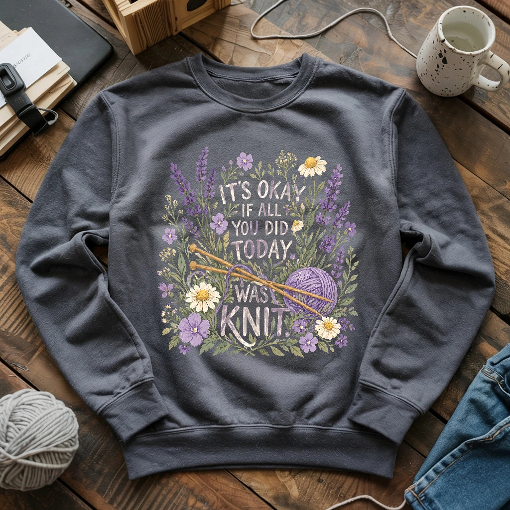 If All You Did Was Knit Sweatshirt