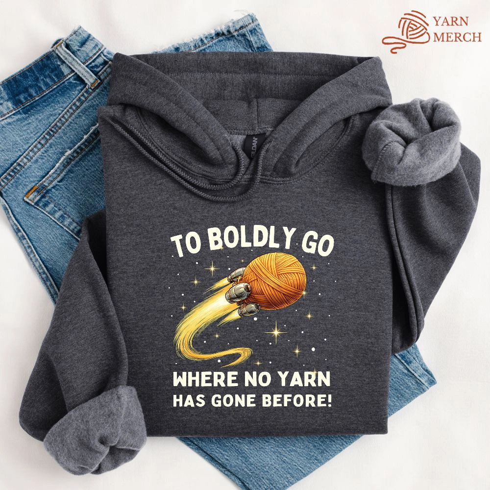 To Boldly Yarn Hoodie