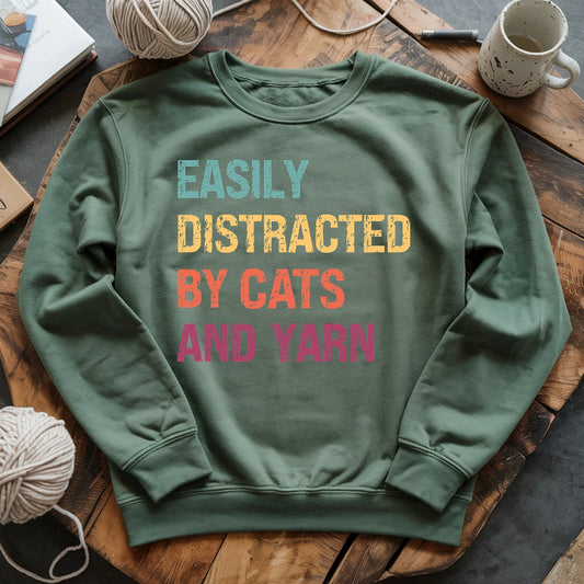 Distracted by Cats & Yarn Sweatshirt