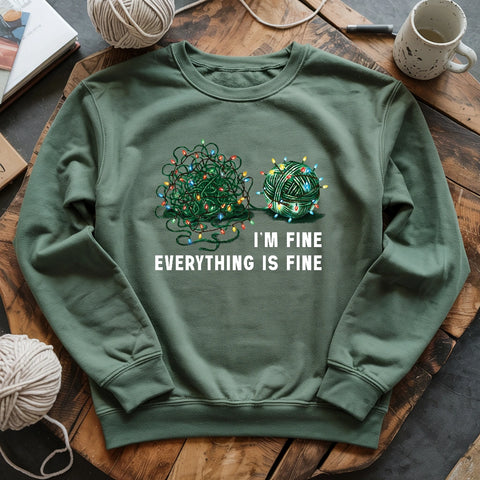 I'm Fine. Everything is Fine Sweatshirt