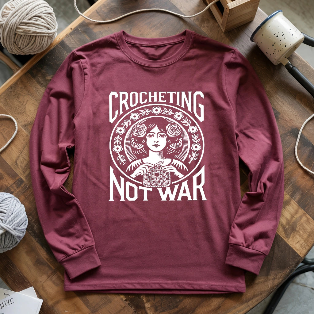 Crocheting Not War Long Sleeve T-shirt