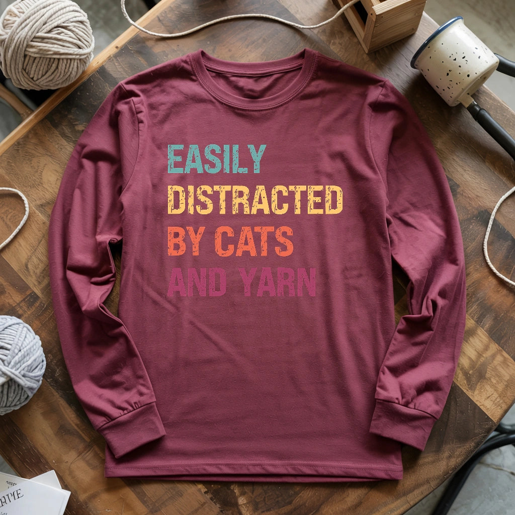 Distracted by Cats & Yarn Long Sleeve T-shirt