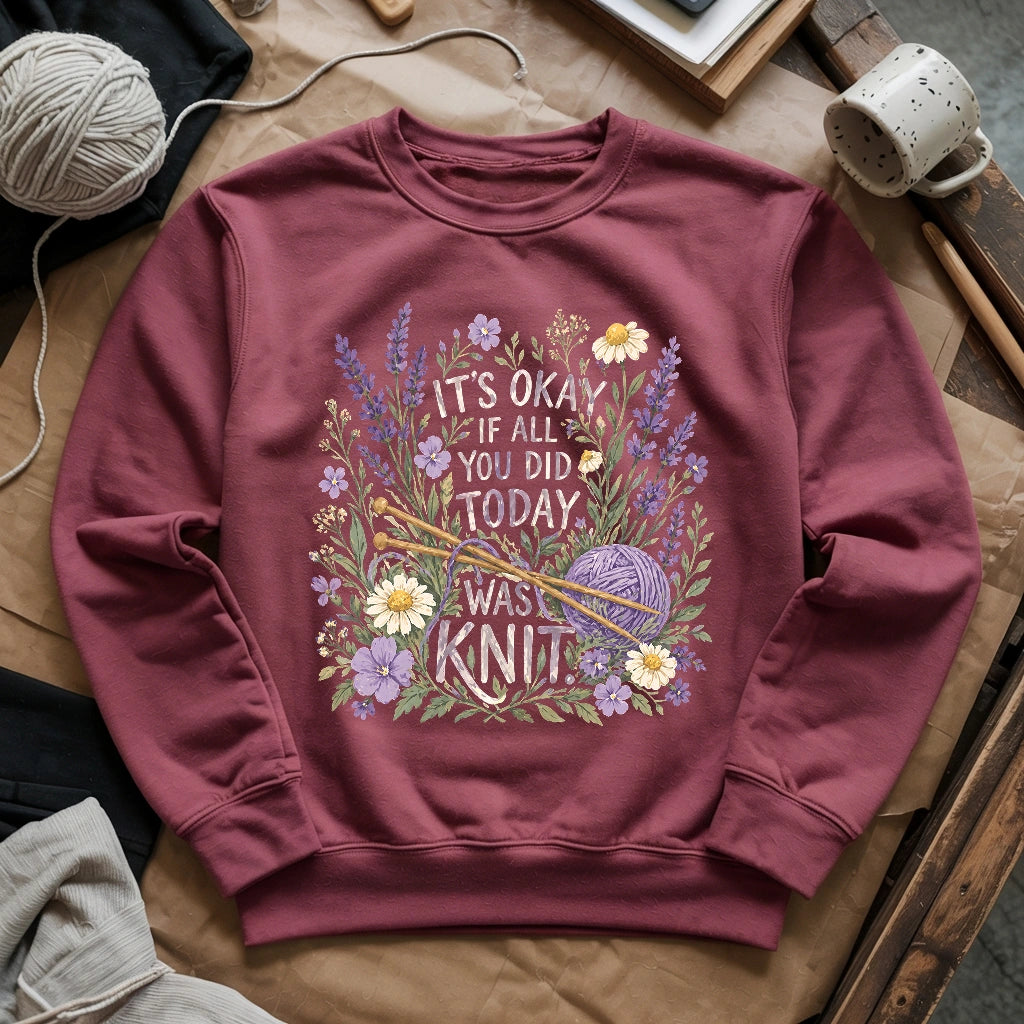 If All You Did Was Knit Sweatshirt