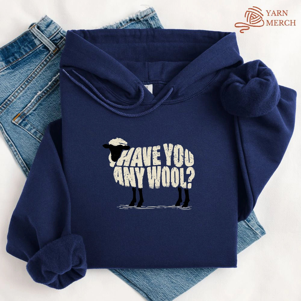 Have You Any Wool? Hoodie