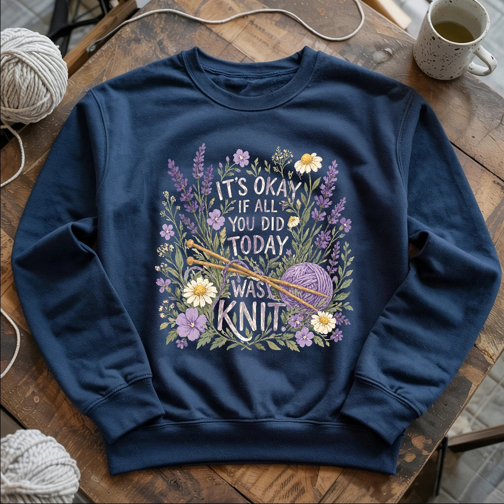 If All You Did Was Knit Sweatshirt