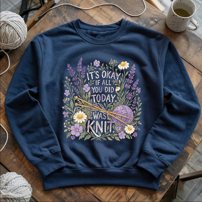 If All You Did Was Knit Sweatshirt