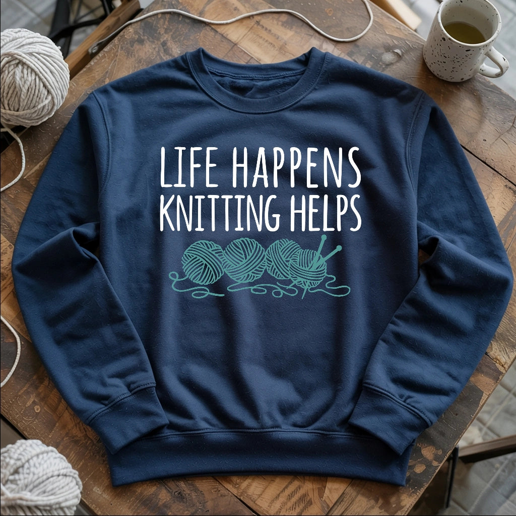 Life Happens Knitting Helps Sweatshirt