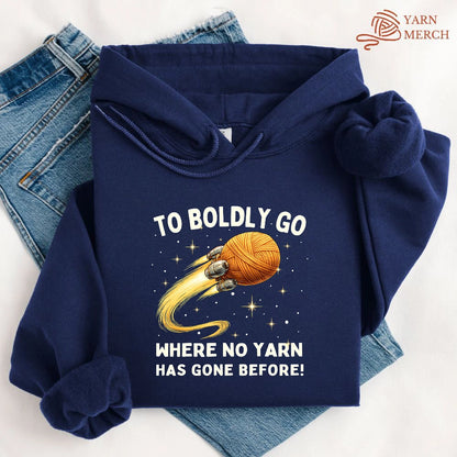 To Boldly Yarn Hoodie