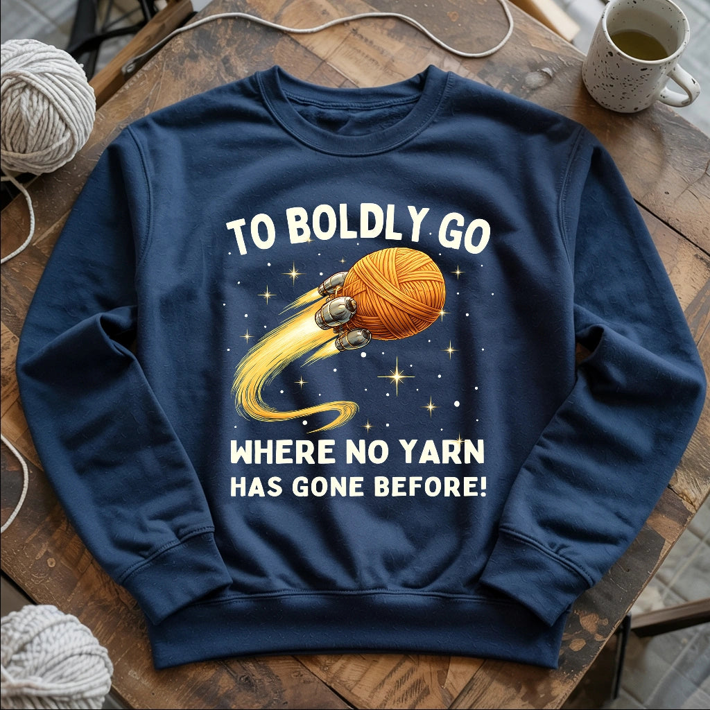 To Boldly Yarn Sweatshirt