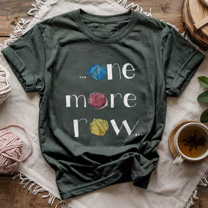 One More Row T-shirt