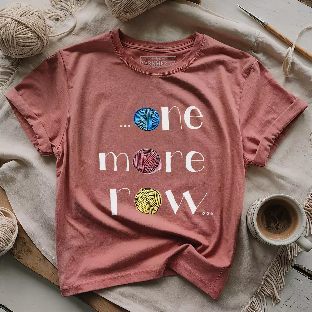 One More Row T-shirt