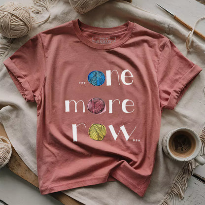 One More Row T-shirt
