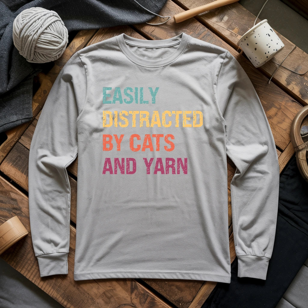 Distracted by Cats & Yarn Long Sleeve T-shirt