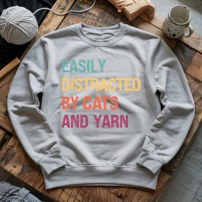 Distracted by Cats & Yarn Sweatshirt