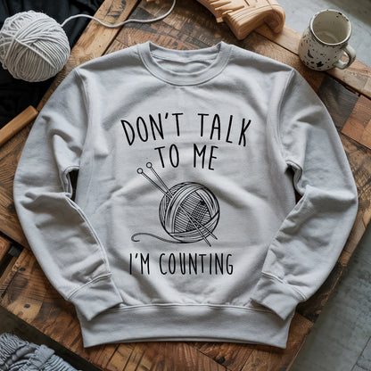 Don't Talk Sweatshirt