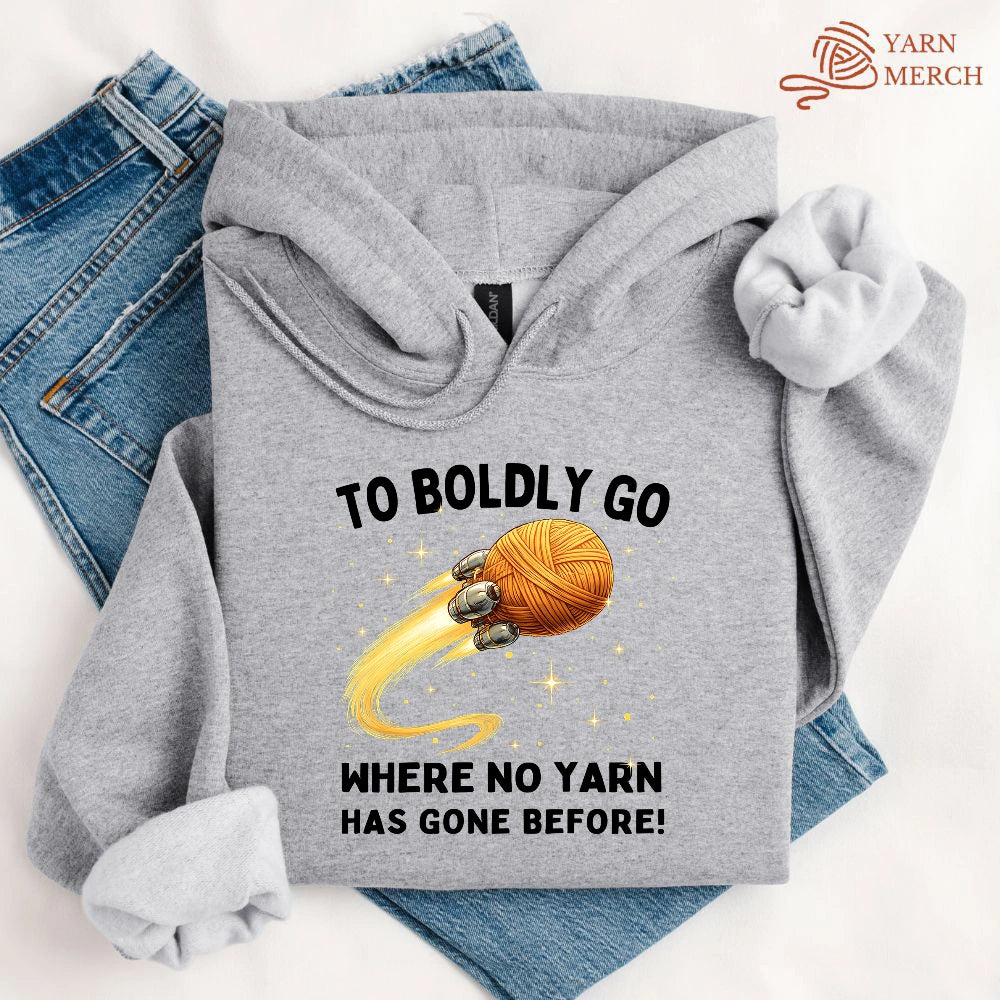 To Boldly Yarn Hoodie