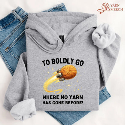 To Boldly Yarn Hoodie