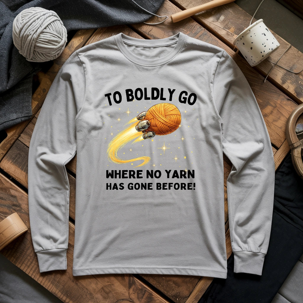 To Boldly Yarn Long Sleeve T-shirt
