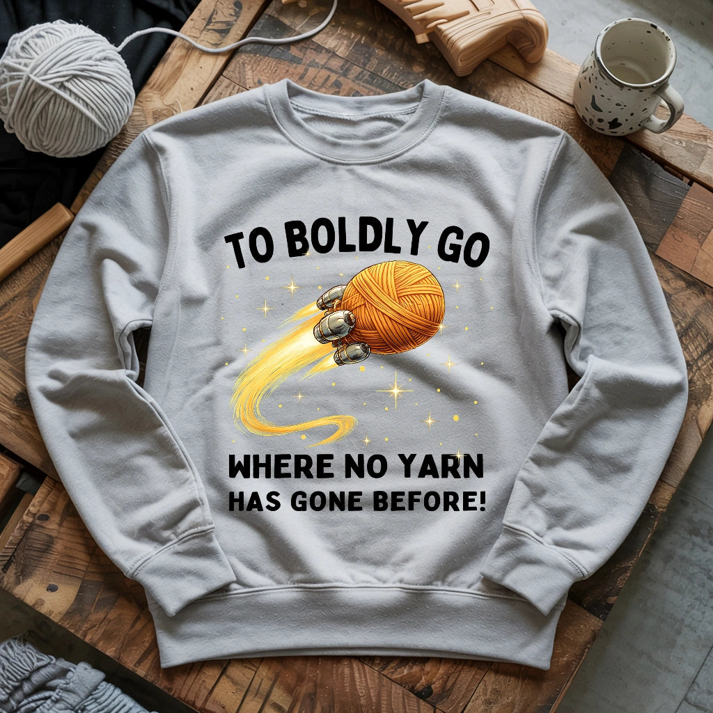 To Boldly Yarn Sweatshirt