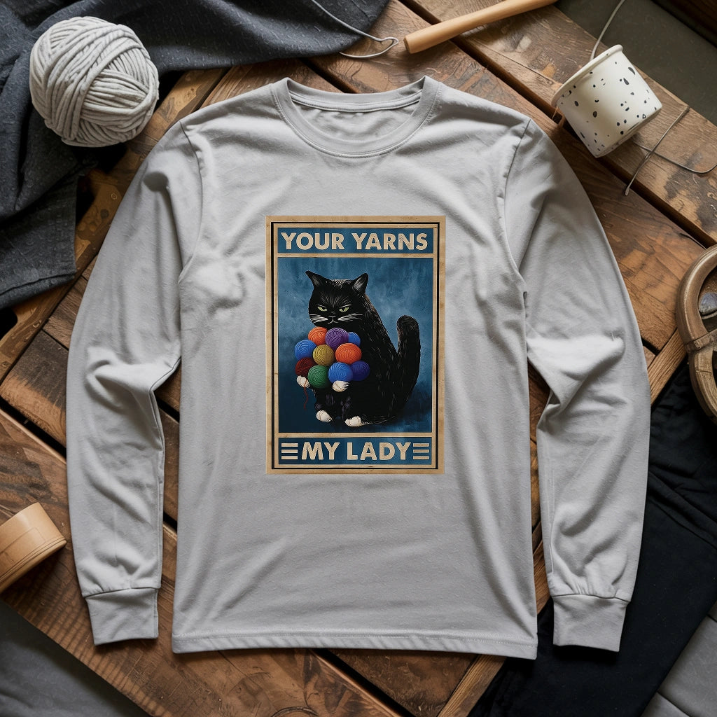 Your Yarn My Lady Long Sleeve T-shirt