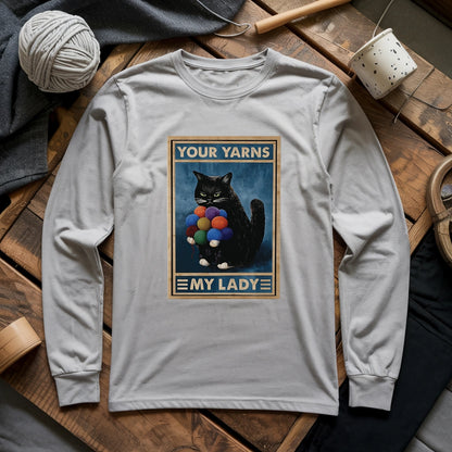 Your Yarn My Lady Long Sleeve T-shirt