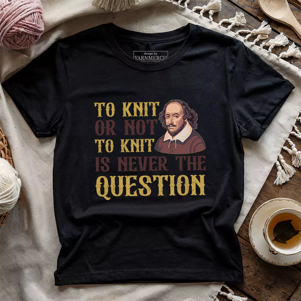 To Knit Or Not T-shirt