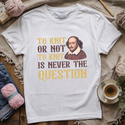 To Knit Or Not T-shirt