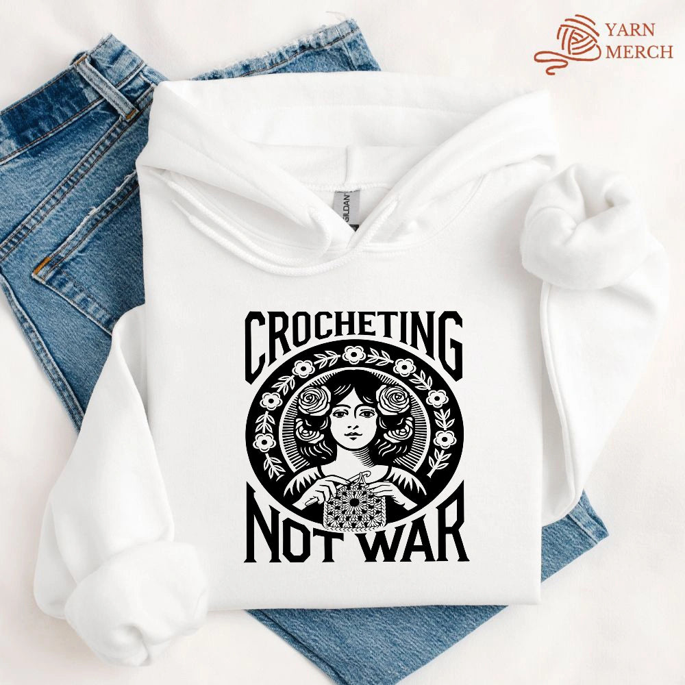 Crocheting Not War Hoodie