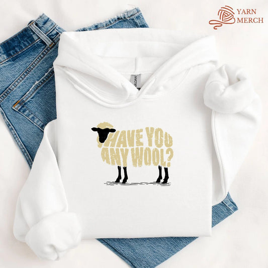 Have You Any Wool? Hoodie
