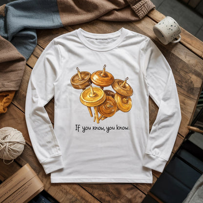 If You Know Long Sleeve T-shirt