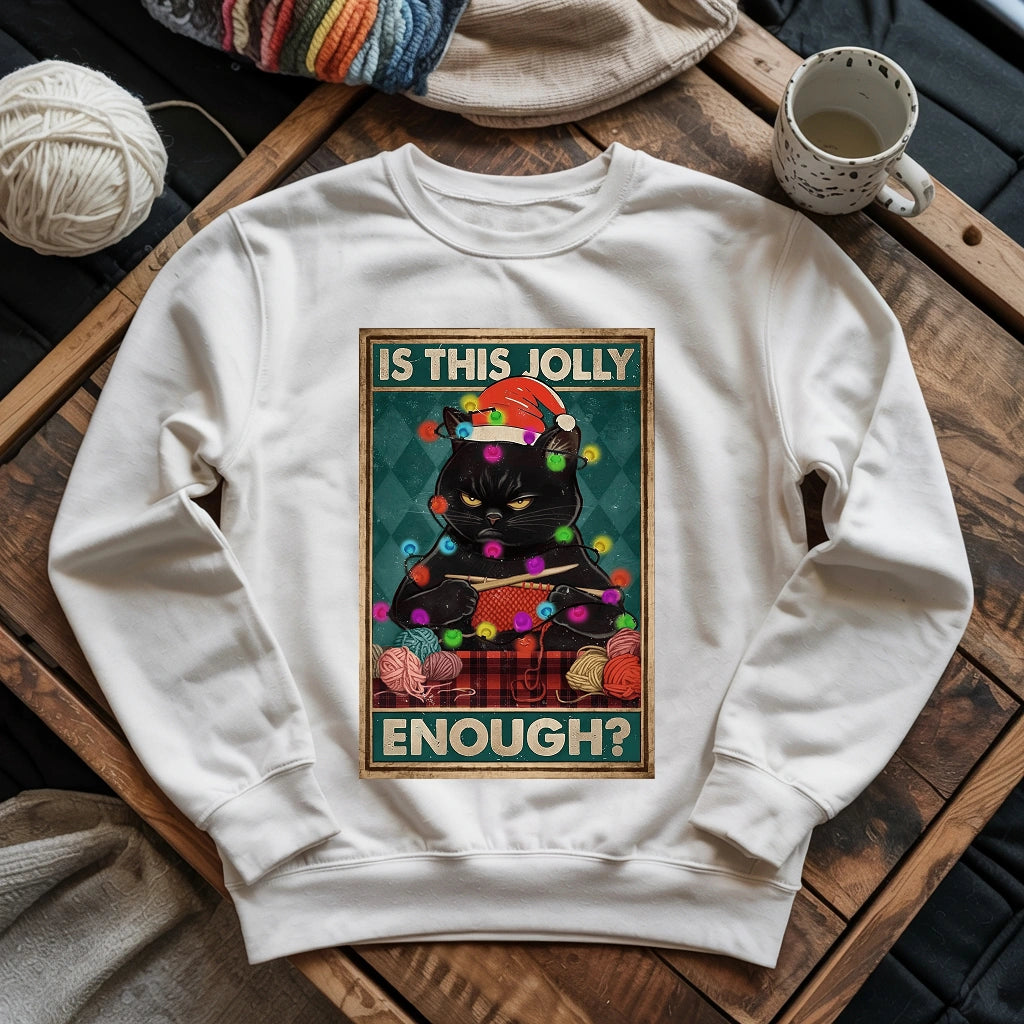Is This Jolly Enough Sweatshirt
