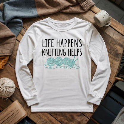 Life Happens Knitting Helps Long Sleeve T-shirt