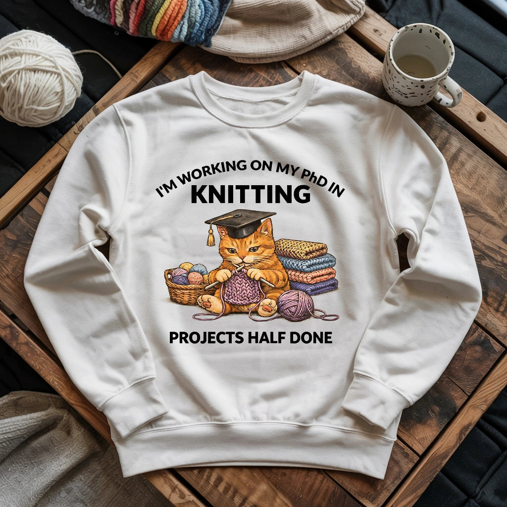 PhD In Knitting Sweatshirt